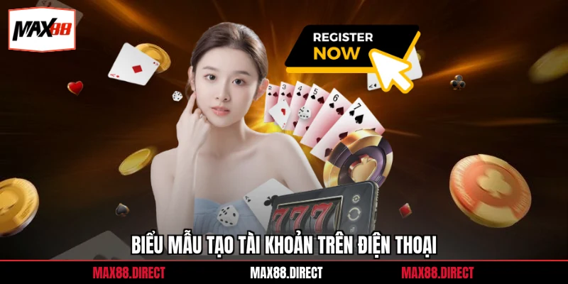 Đăng ký 2 Biểu mẫu tạo tài khoản trên điện thoại