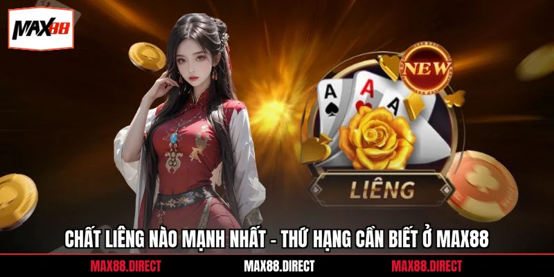 Chất Liêng Nào Mạnh Nhất - Thứ Hạng Cần Biết Ở Max88 4 Chất Liêng Nào Mạnh Nhất