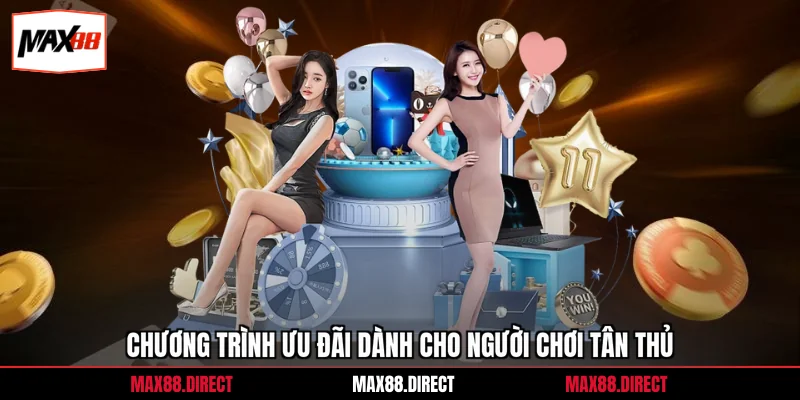 Giới thiệu 3 Chương trình ưu đãi dành cho người chơi tân thủ