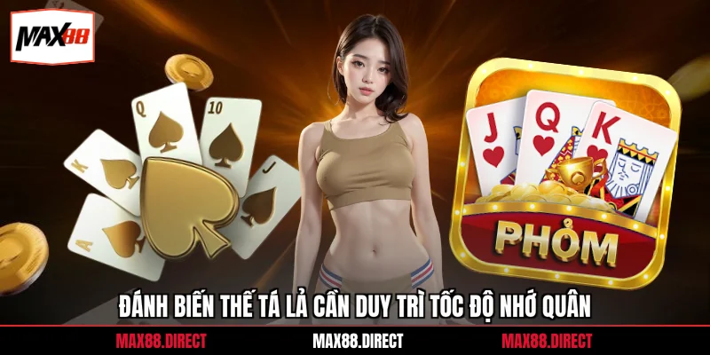 Đánh biến thế tá lả cần duy trì tốc độ nhớ  quân