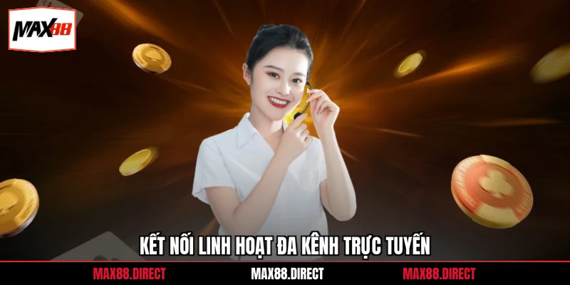 Liên hệ 2 Kết nối linh hoạt đa kênh trực tuyến
