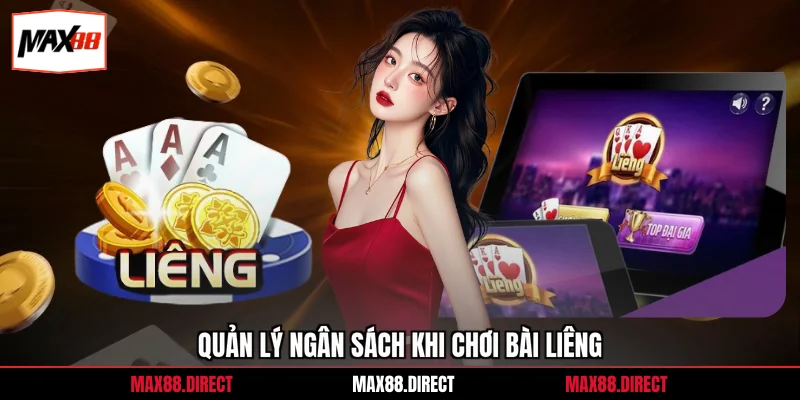 Chất Liêng Nào Mạnh Nhất - Thứ Hạng Cần Biết Ở Max88 4 Quản lý ngân sách khi chơi bài liêng