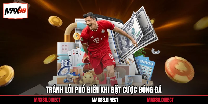 Tài Xỉu 3 Trái Là Gì - Góc Nhìn Kinh Nghiệm Từ Cao Thủ 4 Tránh lỗi phổ biến khi đặt cược bóng đá